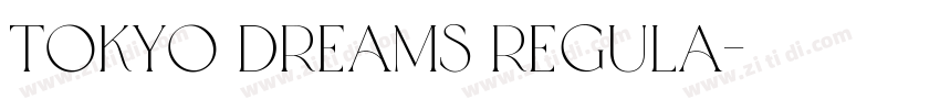 Tokyo Dreams Regula字体转换